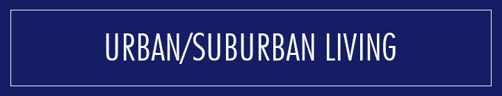 Urban / Suburban Living